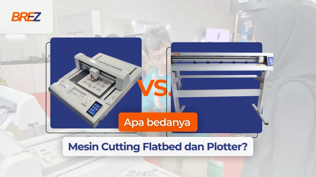 Apa bedanya mesin cutting flatbed dan plotter