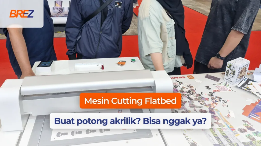 mesin cutting flatbed buat potong akrilik